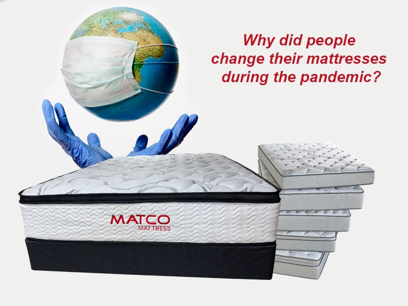 Why did people change their mattresses during the pandemic?