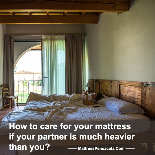 How to care for your mattress if your partner is much heavier than you - Pensacola