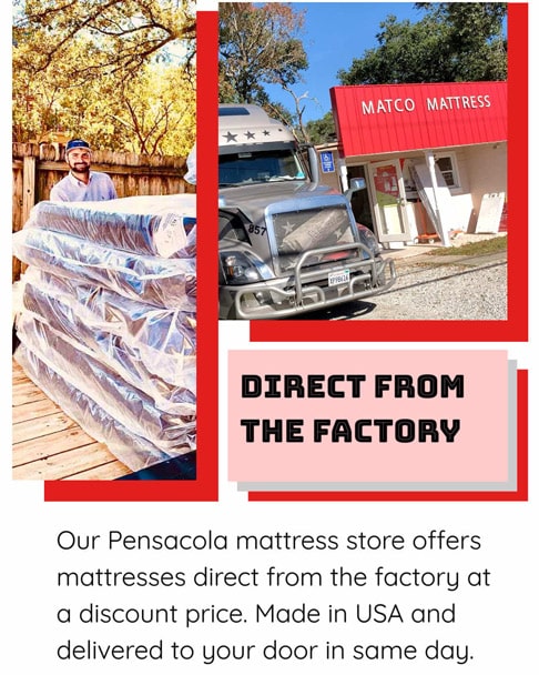 Find mattresses direct from the factory in Pensacola, Fl Mattress Direct from the factory in Pensacola, Florida!